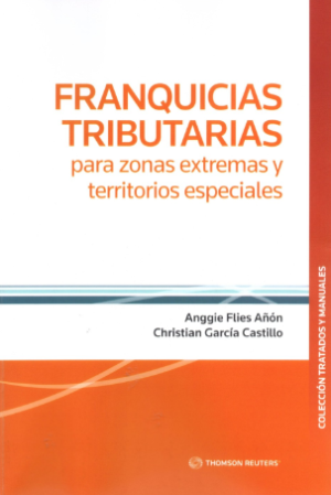 Franquicias Tributarias para Zonas Extremas Territorios Especiales. Año 2022/ 340 Pág. Autor Anggie Flies Añón y Christian García Castillo