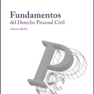 Fundamentos del Derecho Procesal Civil - Eduardo J. Couture / 4ta. edición 2014 Reimpresión. 496 Pág.