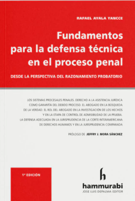 Fundamentos para la Defensa Técnica en el Proceso Penal. Año 2023/184 Pág. Autor RAFAEL AYALA YANCCE