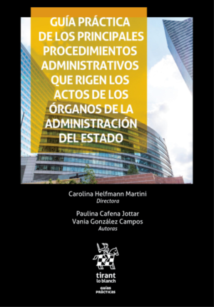 Guía práctica de los principales procedimientos administrativos. Año 2023/128 Pág. Autor Carolina Helfmann ,Paulina Cafena Jottar y Vania González Campos
