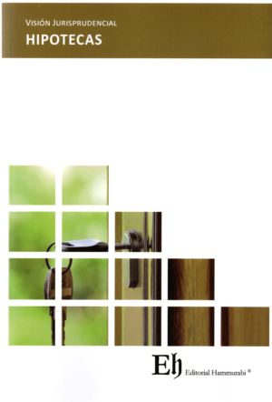 Vision Jurisprudencial Hipotecas. Año 2024/ 180 Pág. Autor Editorial Hammurabi