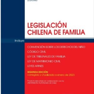 Legislación Chilena de Familia - 2da Edición. Año 2023/ 1.022 Pág. Autor Roberto Navarro D. & María Bobadilla T.