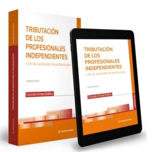 Tributación de los Profesionales Independientes y de las Sociedades de Profesionales - 2da Edición. Año 2023/ 340 Pág. Autor Gonzalo Araya Ibáñez
