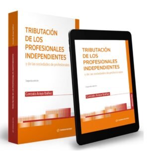 Tributación de los Profesionales Independientes y de las Sociedades de Profesionales - 2da Edición. Año 2023/ 340 Pág. Autor Gonzalo Araya Ibáñez