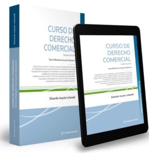 Curso de Derecho Comercial -2da Edición - Tomo III - Derecho Concursal - Volumen 2. Año 2023/ 460 Pág. Autor Eduardo Jequier Lehuede