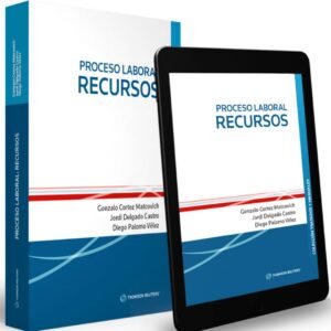Proceso Laboral - Recursos. Año 2023/ 280 Pág. Autor Diego Palomo Vélez,Gonzalo Cortez Matcovich , Jordi Delgado Castro