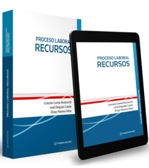 Proceso Laboral - Recursos. Año 2023/ 280 Pág. Autor Diego Palomo Vélez,Gonzalo Cortez Matcovich , Jordi Delgado Castro