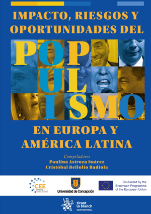 Impacto, riesgos y oportunidades del populismo en Europa y América Latina 1 Edición año 2024 / 264 Pág. Autor Paulina Astroza Suarez - Cristian Bellolio Badiola