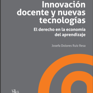 Innovación docente y nuevas tecnologías. Año 2017/ 247 Pág. Actor Josefa Dolores Ruiz Resa