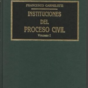 Instituciones del Proceso Civil - 3 Volúmenes / Francesco Carnelutti - edición año 1997, 1.370 páginas