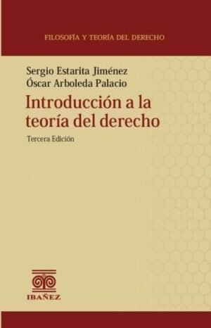 Introducción a la Teoría del Derecho - Sergio Estarita Jiménez - Óscar Arboleda Palacio