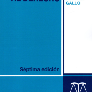 Introducción al Derecho- 7ma Edición . Año 2018 /372 Pág. Autor Jorge Ivan Hübner Gallo
