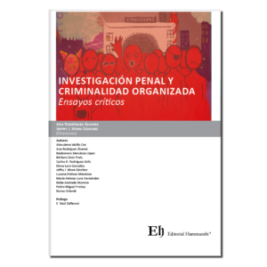 Investigación  Penal y Criminalidad Organizada. Año Septiembre 2023/212 Pág. Autor Ana Rodríguez Álvarez y Jeffry J. Mora Sánchez