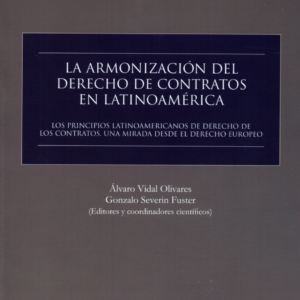 La Armonizacion del Derecho de Contrato en Latinoamerica. Año 2020/ 568 Pág. Autor  Álvaro Vidal Olivares y Gonzalo Severin Fuster