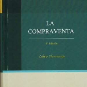La Compraventa / Raúl Díez Duarte. 8va. edición actualizada Diciembre año 2024 - 681 Páginas - Tapa Dura.
