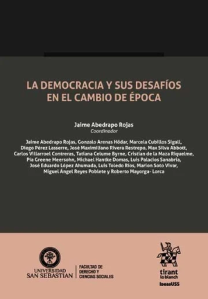 La Democracia y sus desafíos en el cambio de época. Año Mayo 2024/ 612 Pág. Autor Jaime Abedrapo Rojas