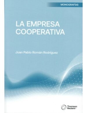 La Empresa Cooperativa - Juan Pablo Román Rodríguez - Diciembre Año 2024  350 Página