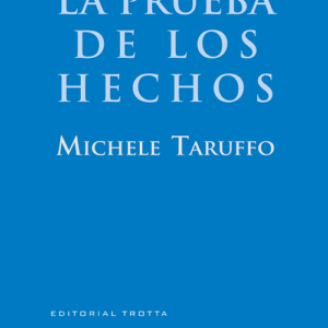 La Prueba de los Hechos - Michelle Taruffo - 544 Páginas / 4ta. edición marzo 2011