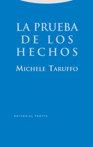 La Prueba de los Hechos - Michelle Taruffo - 544 Páginas / 4ta. edición marzo 2011