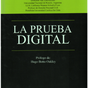 La Prueba Digital. Año 2023/ 602 Pág. Autor Francisco José Pinochet Cantwell