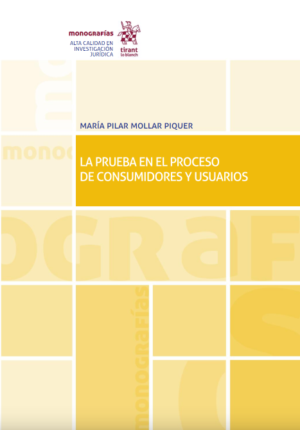 La Prueba en el Proceso de Consumidores y Usuarios. Año 2019/264 Pág. Autor María Pilar Mollar Piquer