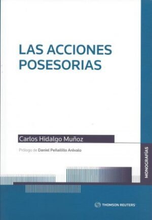 Las Acciones Posesorias - Carlos Hidalgo Muñoz - edición actualizada año 2022, 270 páginas