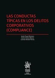 Las Conductas Típicas en los Delitos Corporativos (Compliance) Javier Puyol Montero - Carlos Franco Blanco - Carmen Román Porres