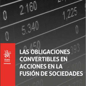 Las Obligaciones Convertibles en Acciones en la fusión de sociedades. Año 2023/424 Pág. Autor Rita María Freire Costas