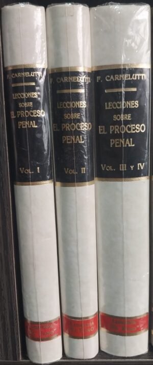 Lecciones Sobre el Proceso Penal - 4 Volúmenes en III Tomos / Francesco Carnelutti - edición año 1999, 990 páginas