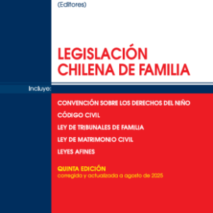 Legislación Chilena de Familia *  María Loreto Bobadilla Toledo * Roberto Navarro Dolmestch * 5ta.edición - corregida y actualizada año 2025