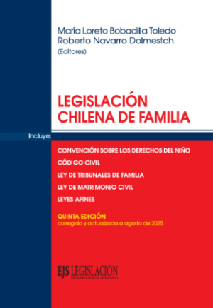 Legislación Chilena de Familia *  María Loreto Bobadilla Toledo * Roberto Navarro Dolmestch * 5ta.edición - corregida y actualizada año 2025