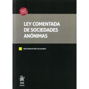 Ley Comentada de Sociedades Anónimas * José Ignacio Díaz Villalobos * Noviembre año 2025 - 762 Páginas Tapa Dura.