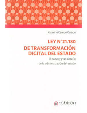 Ley 21.180 de Transformación Digital del Estado. Año Noviembre 2023/ 126 Pág. Autor Katherine Cempe Cempe