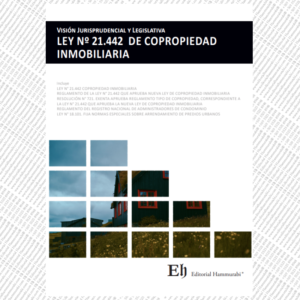 Ley N°21.442 * Copropiedad Inmobiliaria * Visión Jurisprudencial y Legislativa - Marzo año 2025 - 247 Páginas