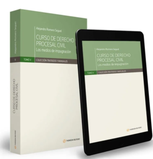 Curso de Derecho Procesal Civil -  Tomo V - Los Medios de Impugnación. Año 2021/ 368 Pág. Autor  Alejandro Romero Seguel