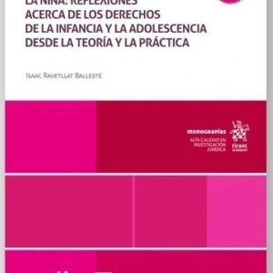 La convención sobre los derechos del niño y la niña: reflexiones acerca de los derechos de la infancia y la adolescencia. Isaac Ravetllat Ballesté