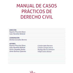 Manual de casos prácticos de derecho civil Año 2020/ 296 Pág. Autor Ruperto Pinochet y Isaac Ravetllat  Balléste