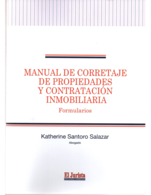 Manual de Corretaje de Propiedades y Contratación Inmobiliaria - Formularios. Año 2020/239 Pág. Autor Katherine Santoro Salazar
