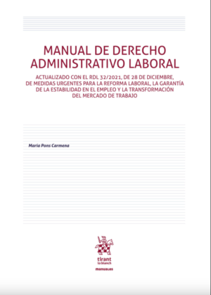 Manual de Derecho Administrativo Laboral. Año 2022/ 220 Pág. Autor Pons Carmena, María