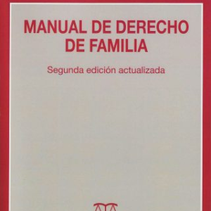 Manual de Derecho de Familia - 2da Edición. Año Julio 2021/ 572 Pág. Autor  María Sara Rodríguez Pinto