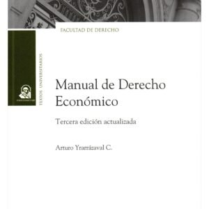 🧑‍⚖️ Manual de Derecho Económico ⚖️ 3° edición actualizada año 2025. Autor: Arturo Yrarrázaval Covarrubias * 355 Páginas. 💥