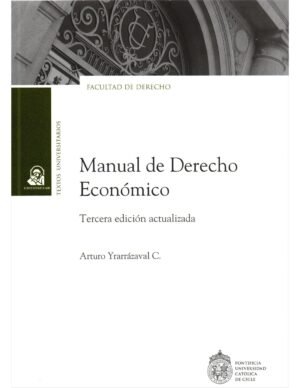 🧑‍⚖️ Manual de Derecho Económico ⚖️ 3° edición actualizada año 2025. Autor: Arturo Yrarrázaval Covarrubias * 355 Páginas. 💥