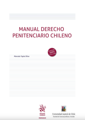 Manual Derecho Penitenciario Chileno. Año 2023/512 Pág. Autor Marcela Tapia Silva