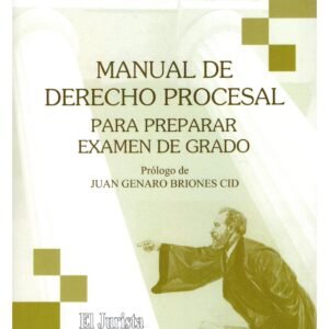 Manual de Derecho Procesal Para Preparar Examen de Grado *  Víctor Soto Ramírez - edición actualizada año 2025 - 566 Pág.