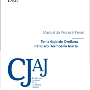 Manual de Procesal Penal. Año 2021/345 Pág. Autor Tania Gajardo Orellana y Francisco Hermosilla Iriarte