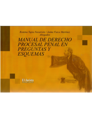 Manual de Derecho Procesal Penal en Preguntas y Esquemas. Año 2022/309 Pág. Autor Romina Tapia Navarrete y Jaime Fuica Martínez