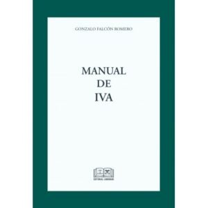 Manual de IVA * Gonzalo Falcón Romero - Diciembre año 2025 * 488 Páginas