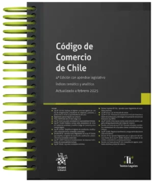 Código de Comercio de Chile 4ta. Edición con Apéndice Legislativo - Índices Temático y Analítico. Año 2025/ 924 Pág. Autor  Manuel Bernet Páez