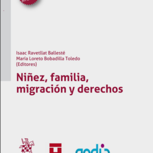 Niñez, familia, migración y derechos. Año 2022 / 376 Pág. Autor Isaac Ravetllat Ballesté y  María Loreto Bobadilla  Toledo