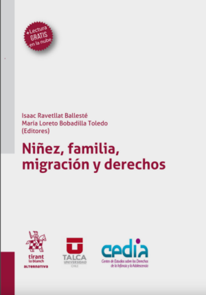Niñez, familia, migración y derechos. Año 2022 / 376 Pág. Autor Isaac Ravetllat Ballesté y  María Loreto Bobadilla  Toledo